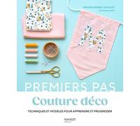 Couture déco: Techniques et modèles pour apprendre et progresser (Premiers pas)