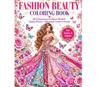 COUTURE DREAMS COLORING BOOK: 30 Glamorous Fashion Models, Luxury Gowns & Elegant Beauty Designs for Teens and Adults