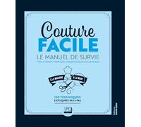 Couture facile: Le Manuel de Survie