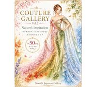 Couture Gallery Vol.2: ファッションドレスぬりえ: ネイチャーズ インスピレーション｜オートクチュールドレス・大人のぬりえ 全50作品