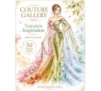 Couture Gallery Vol. 2: Fashion Coloring Book: Nature's Inspiration | 50 Haute Couture Designs for Adults