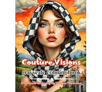 couture visions: A Bold Fashion Fantasy Coloring Book of Editorial Style, Surreal Beauty, and Creative Expression