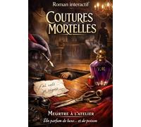 Coutures Mortelles: Meurtre à l’atelier - Un parfum de luxe… et de poison