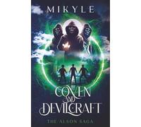Coven & Devilcraft: the epic conclusion to the Alson Saga