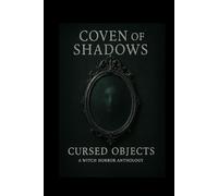 Coven of Shadows Volume Three: Cursed Objects