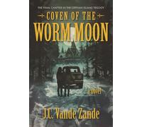 Coven of the Worm Moon: 3 (Orphan Island Horror Trilogy)