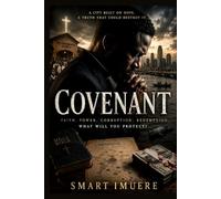 COVENANT: A Novel of Faith, Power, Corruption, Redemption and the Price of Moral Conviction in Lagos.