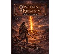 Covenant and Kingdom: Core Rulebook