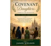 Covenant Daughters: Women of the Restoration