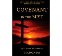 COVENANT IN THE MIST ( where the river whispers, destinies awaken) (Tales of Jichidza Volume 1)