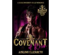 Covenant of Ruin: A Dark University Bully Romance (Regents of Covenant House)