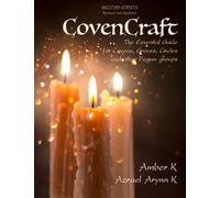 CovenCraft: The Essential Guide for Covens, Groves, Circles and other Pagan groups