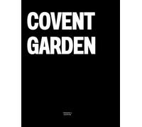 Covent Garden: The Coffee Table Book