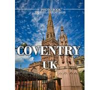 COVENTRY: Wonderful pictures that give you an idea of an amazing country, the style of buildings, castles, etc., for all travel lovers.