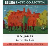 Cover Her Face (Adam Dalgliesh Mystery, A BBC Radio Full-Cast Dramatization) by P. D. James (2002-05-07)