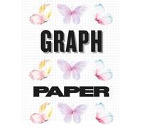 Cover of Graph Paper (Butterflies Cover): Double-Sided, 1 cm Grid Notebook for Math, Science, Art, Bullet Journaling, Planning, and Creative Projects (Large 8.5" x 11")
