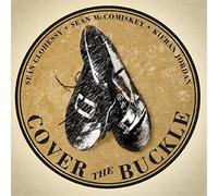 Cover The Buckle: A Collection Of Irish Set Dances For Listening AndDancing
