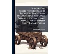 Coverage of Continuous Regions in Euclidean Space Using Homogeneous Resources With Application to the Allocation of Phased Array Radar Systems