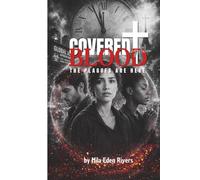 Covered by the Blood: The Plagues Are Here: A Prophetic End-Times Novel of Judgment, Mercy, and the Blood of Jesus by Mila Eden Rivers