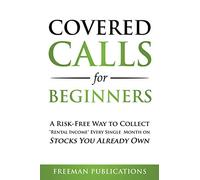Covered Calls for Beginners: A Risk-Free Way to Collect "Rental Income" Every Single Month on Stocks You Already Own