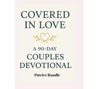 Covered In Love: A 90 Day Couples Devotional