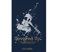 Covered Up.: A Family’s Battle Against America’s Hidden Toxic Water Crisis