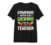 Covered with Kid Germs I'm A Teacher Teach School Teachers Camiseta Premium