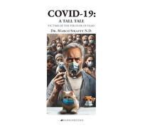 COVID-19: A TALL TALE: VICTIMS OF THE VIRUS OR OF FEAR?