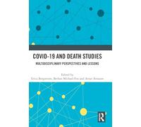 Covid-19 and Death Studies: Multidisciplinary Perspectives and Lessons