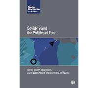 COVID-19 and the Politics of Fear (Global Discourse)