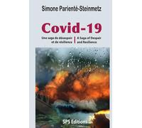 Covid-19 - Bi-lingue : Français-English: Une saga de désespoir et de résilience - A Saga of Despair and Resilience