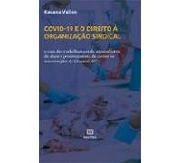 Covid-19 E O Direito À Organização Sindical (ebook)