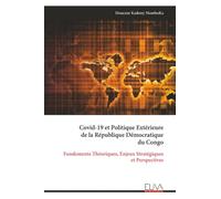 Covid-19 et Politique Extérieure de la République Démocratique du Congo: Fondements Théoriques, Enjeux Stratégiques et Perspectives