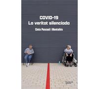 COVID-19. La veritat silenciada