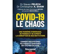 Covid-19 - Le Chaos : une pandémie d'ignorance, de panique et de cupidité: La corruption de nos institutions