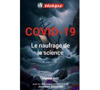 COVID-19 : Le naufrage de la science