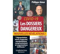 Covid-19 : Les dossiers dangereux: " Dépopulation, morts suspectes et organisations mafieuses " NOUVELLES REVELATIONS