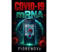 Covid-19 mRNA - A Verdade Velada