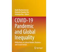 COVID-19 Pandemic and Global Inequality: Reflections in Labour Market, Business and Social Sectors