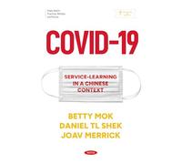 COVID-19: Service-Learning in a Chinese Context (Public Health: Practices, Methods and Policies)