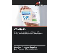 COVID-19: Un quadro completo per la valutazione della gravità mediante deep learning e imaging medico