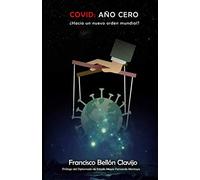 Covid: año cero: ¿Hacia un nuevo orden mundial?