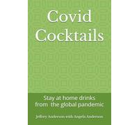 Covid Cocktails: Stay at home drinks from the global pandemic