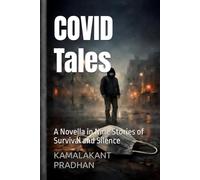COVID Tales: A Novella in Nine Stories of Survival and Silence