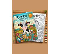 "Cow Life Coloring Book: Explore the Farm and Enjoy Coloring Beautifully Detailed Cows