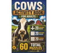 Cow Puzzle Book for Adults: Cattle, Dairy Farms, Ranch Life and Country-Themed Brain Games for Cow Lovers: 20 Crossword Puzzles, 20 Word Search ... Answer Keys Included, 6 x 9 Inch Format