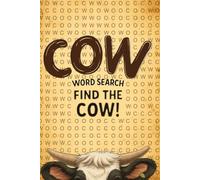 Cow Word Search: Find the COW: 100 puzzles & ONE COW, the Ultimate Impossible COW Word Search Challenge for Adults!