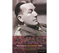 Coward Plays: 4: Blithe Spirit; Present Laughter; This Happy Breed; Tonight at 8.30 (ii): v.4 (World Classics)