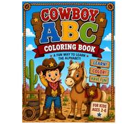 Cowboy ABC Coloring Book: A Fun Western ABC Coloring Adventure for Kids Ages 2-6