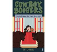 Cowboy Boogers: The Nightmare that Lived Next Door: 1